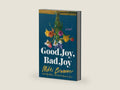 Good Joy, Bad Joy: A Novel by Mikki Brammer | barcode:9781250284433 | source:'9781250284433-right-three-quarter.jpg