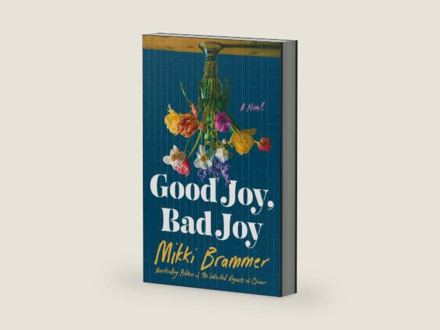 Good Joy, Bad Joy: A Novel by Mikki Brammer | barcode:9781250284433 | source:'9781250284433-right-three-quarter.jpg