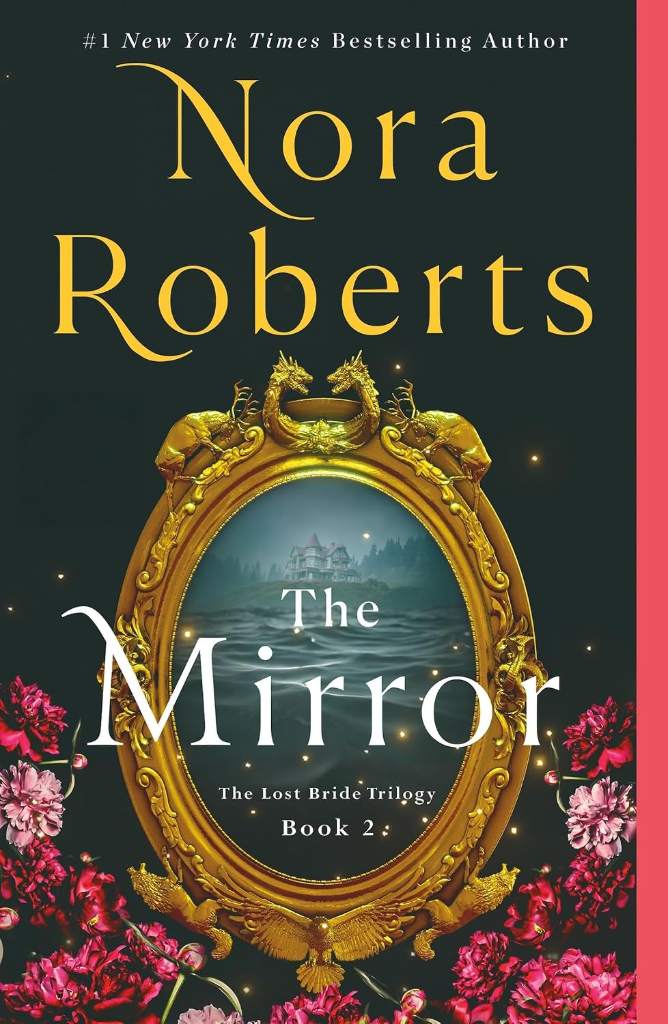 The Mirror: The Lost Bride Trilogy, Book 2 by Nora Roberts | barcode:9781250288783 | source:'9781250288783.jpg