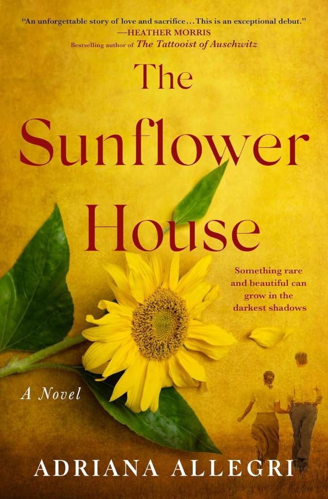 The Sunflower House: A Novel by Adriana Allegri | barcode:9781250326539 | source:'9781250326539.jpg