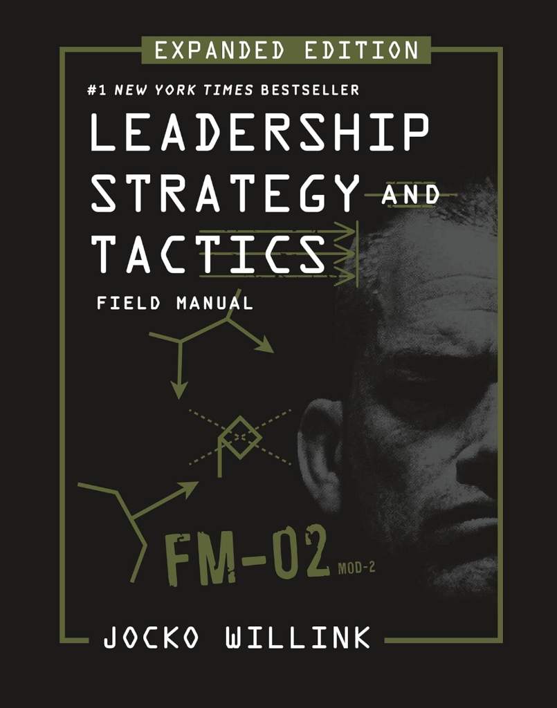 Leadership Strategy and Tactics: Field Manual Expanded Edition by Jocko Willink | barcode:9781250334794 | source:'9781250334794.jpg