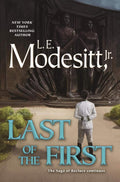 Last of the First (Saga of Recluce Book 26) by L. E. Modesitt Jr. | barcode:9781250349064 | source:'9781250349064.jpg