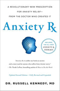Anxiety Rx: A Revolutionary New Prescription for Anxiety Relief―from the Doctor Who Created It by Russell Kennedy | barcode:9781250365965 | source:'9781250365965.jpg