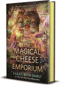 The Magical Cheese Emporium (The Spellshop) by Sarah Beth Durst | barcode:9781250400710 | source:'9781250400710.jpg