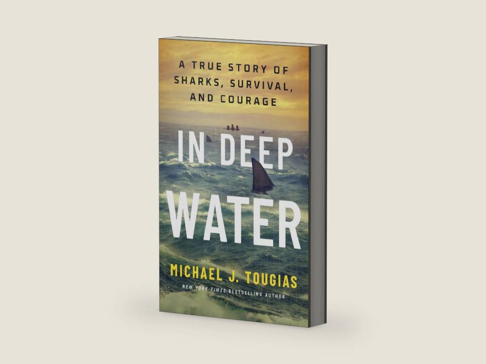In Deep Water: A True Story of Sharks, Survival, and Courage by Michael J. Tougias | barcode:9781250406224 | source:'9781250406224-right-three-quarter.jpg