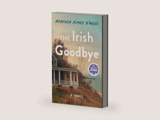 The Irish Goodbye: A Novel by Heather Aimee O'Neill | barcode:9781250408150 | source:'9781250408150-right-three-quarter.jpg