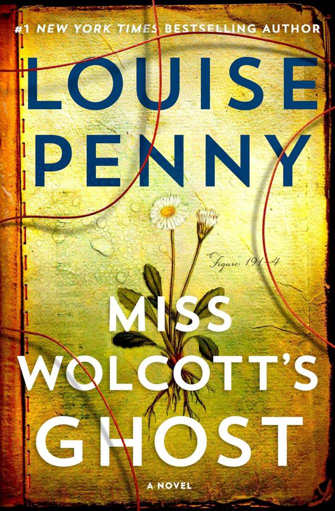 Miss Wolcott's Ghost: A Novel (Chief Inspector Gamache Novel Book 21) by Louise Penny | barcode:9781250412584 | source:'9781250412584.jpg