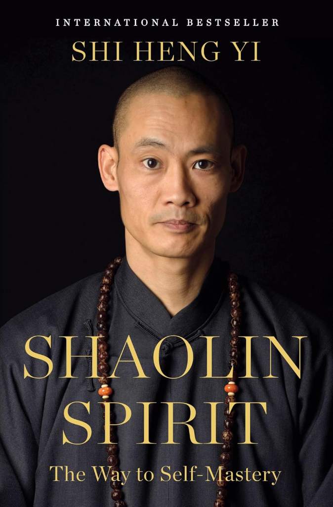 Shaolin Spirit: The Way to Self-Mastery by Shi Heng Yi | barcode:9781250427496 | source:'9781250427496.jpg