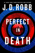 Perfect in Death by J. D. Robb | barcode:9781250470232 | source:'9781250470232.jpg