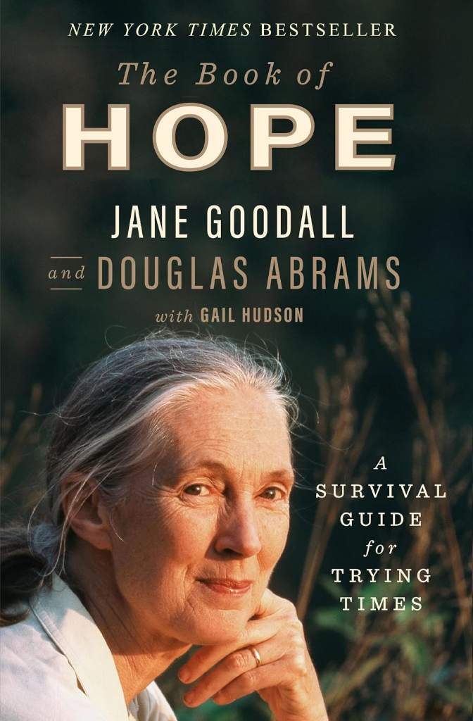 The Book of Hope: A Survival Guide for Trying Times (Global Icons Series) by Jane Goodall | barcode:9781250784094 | source:'9781250784094.jpg