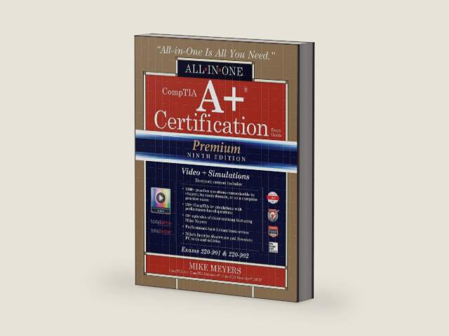 CompTIA A+ Certification All-in-One Exam Guide, Premium Ninth Edition (Exams 220-901 & 220-902) with Online Performance-Based Simulations and Video Training by Mike Meyers | barcode:9781259836909 | source:'9781259836909-right-three-quarter.jpg
