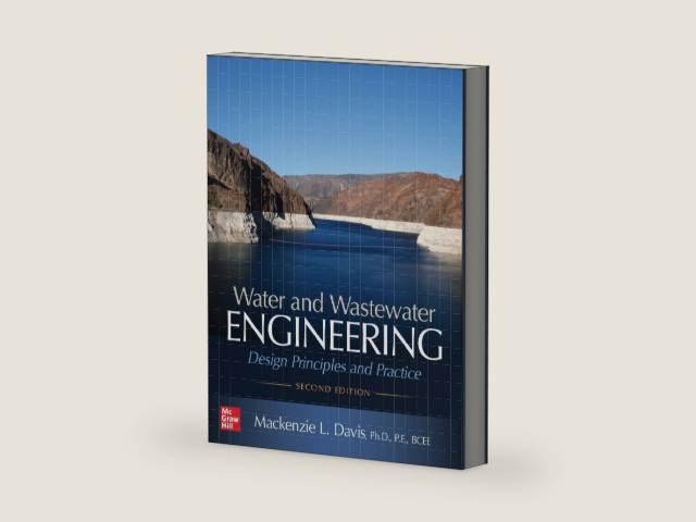 Water and Wastewater Engineering: Design Principles and Practice, Second Edition by Mackenzie L. Davis | barcode:9781260132274 | source:'9781260132274-right-three-quarter.jpg