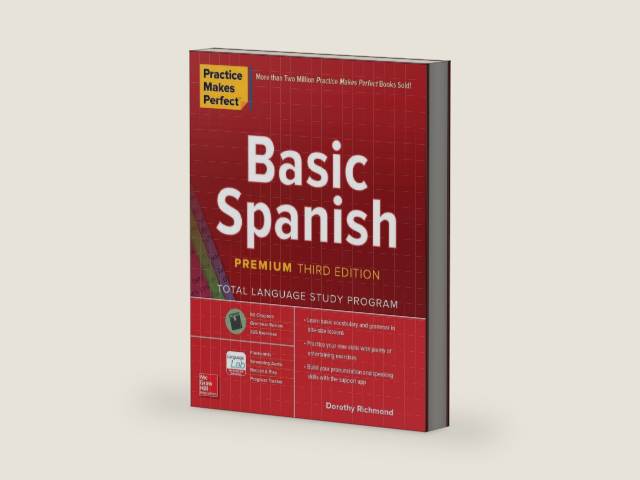 Practice Makes Perfect: Basic Spanish, Premium Third Edition by Dorothy RICHMOND | barcode:9781260453492 | source:'9781260453492-right-three-quarter.jpg