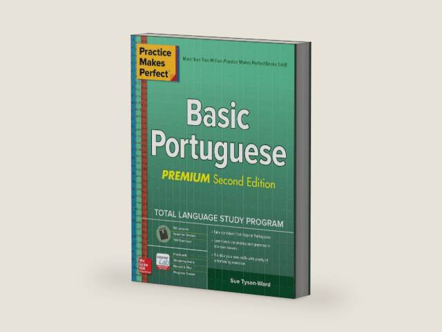 Practice Makes Perfect: Basic Portuguese, Premium Second Edition by Sue TYSON-WARD | barcode:9781260455229 | source:'9781260455229-right-three-quarter.jpg