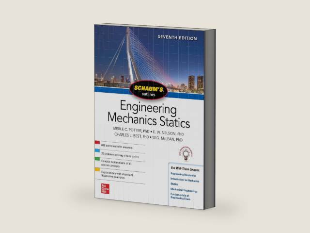 Schaum's Outline of Engineering Mechanics: Statics, Seventh Edition by Merle C. Potter | barcode:9781260462883 | source:'9781260462883-right-three-quarter.jpg