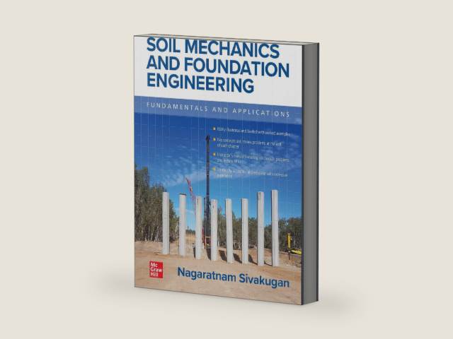 Soil Mechanics and Foundation Engineering: Fundamentals and Applications by Nagaratnam Sivakugan | barcode:9781260468496 | source:'9781260468496-right-three-quarter.jpg