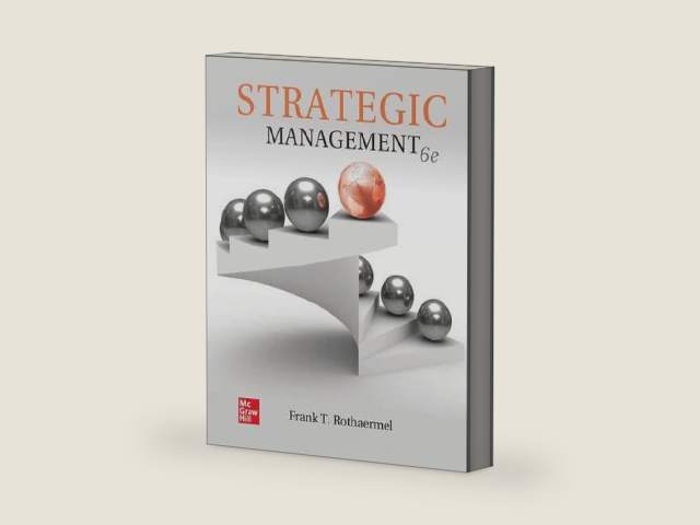 Strategic Management by Frank T. Rothaermel | barcode:9781264124312 | source:'9781264124312-right-three-quarter.jpg