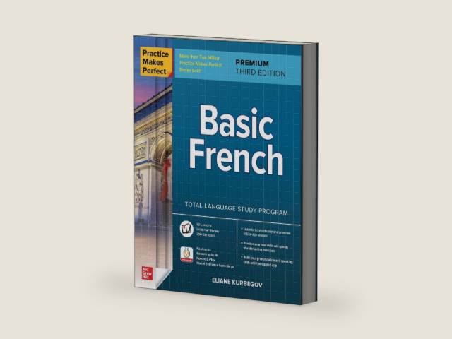Practice Makes Perfect: Basic French, Premium Third Edition by Eliane Kurbegov | barcode:9781264257317 | source:'9781264257317-right-three-quarter.jpg