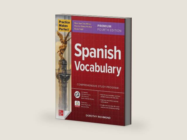 Practice Makes Perfect: Spanish Vocabulary, Premium Fourth Edition by RICHMOND | barcode:9781264264247 | source:'9781264264247-right-three-quarter.jpg