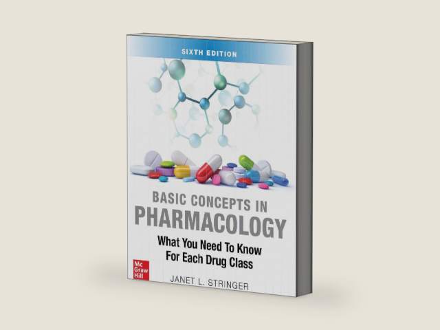 Basic Concepts in Pharmacology: What You Need to Know for Each Drug Class, Sixth Edition by STRINGER | barcode:9781264264841 | source:'9781264264841-right-three-quarter.jpg