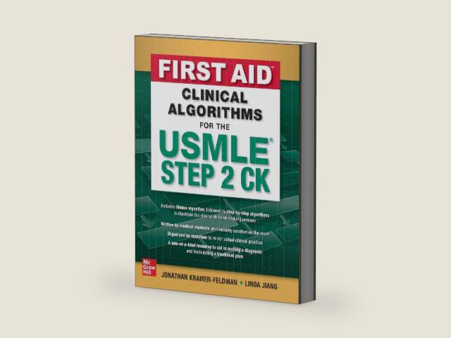 First Aid Clinical Algorithms for the USMLE Step 2 CK by Jonathan Kramer-Feldman | barcode:9781264270132 | source:'9781264270132-right-three-quarter.jpg