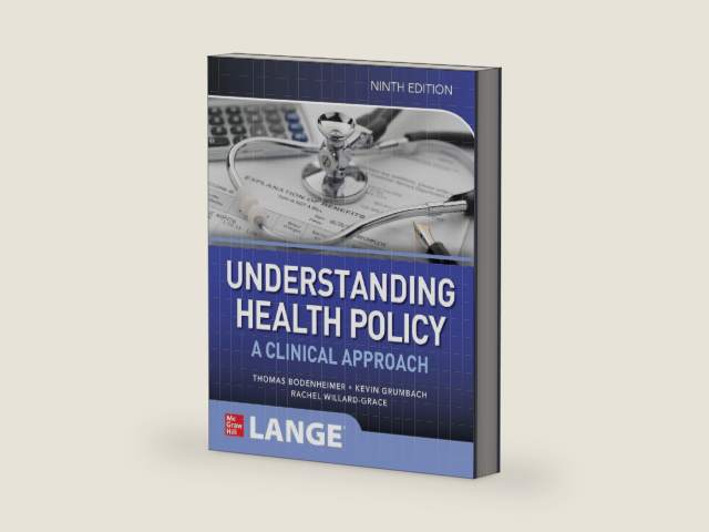 Understanding Health Policy: A Clinical Approach, Ninth Edition (Lange Medical Books) by BODENHEIMER | barcode:9781265905026 | source:'9781265905026-right-three-quarter.jpg