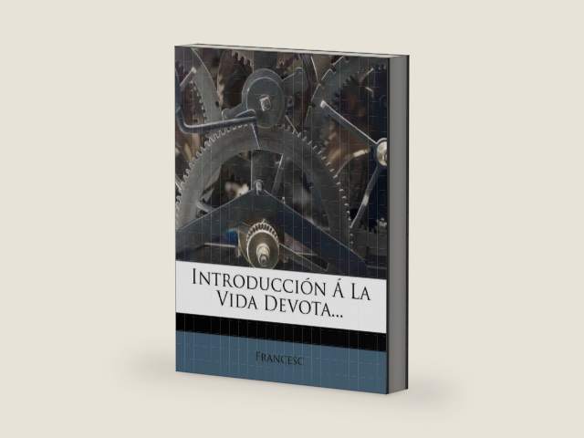 Introducción Á La Vida Devota... (Spanish Edition) by Francesc | barcode:9781278801063 | source:'9781278801063-right-three-quarter.jpg