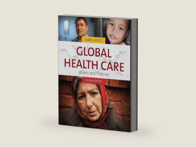 Global Health Care: Issues and Policies by Carol Holtz | barcode:9781284056150 | source:'9781284056150-right-three-quarter.jpg