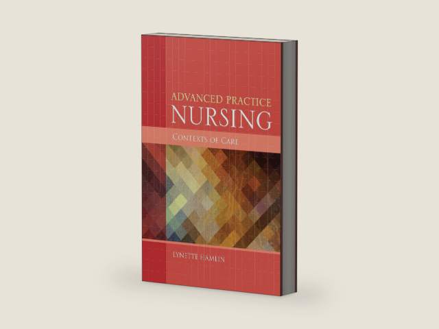 Advanced Practice Nursing Contexts of Care by Lynette Hamlin | barcode:9781284077667 | source:'9781284077667-right-three-quarter.jpg