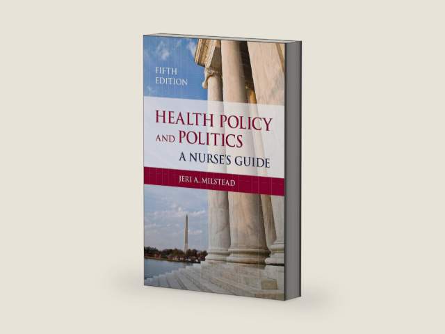 Health Policy and Politics: A Nurse's Guide (Milstead, Health Policy and Politics) by Jeri A. Milstead | barcode:9781284087772 | source:'9781284087772-right-three-quarter.jpg