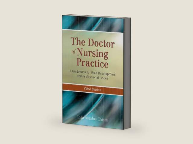 The Doctor of Nursing Practice: A Guidebook for Role Development and Professional Issues by Lisa Astalos Chism | barcode:9781284092370 | source:'9781284092370-right-three-quarter.jpg