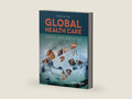 Global Health Care: Issues and Policies by Carol Holtz | barcode:9781284119862 | source:'9781284119862-right-three-quarter.jpg