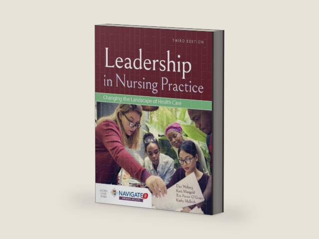 Leadership in Nursing Practice: Changing the Landscape of Health Care: . by Daniel Weberg | barcode:9781284146530 | source:'9781284146530-right-three-quarter.jpg