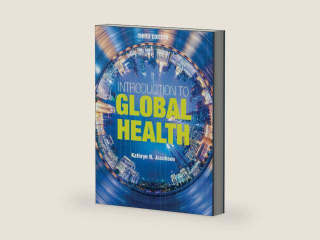 Introduction to Global Health by Kathryn H. Jacobsen | barcode:9781284167344 | source:'9781284167344-right-three-quarter.jpg