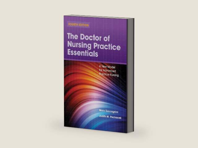 The Doctor of Nursing Practice Essentials: A New Model for Advanced Practice Nursing by Mary Zaccagnini | barcode:9781284202823 | source:'9781284202823-right-three-quarter.jpg