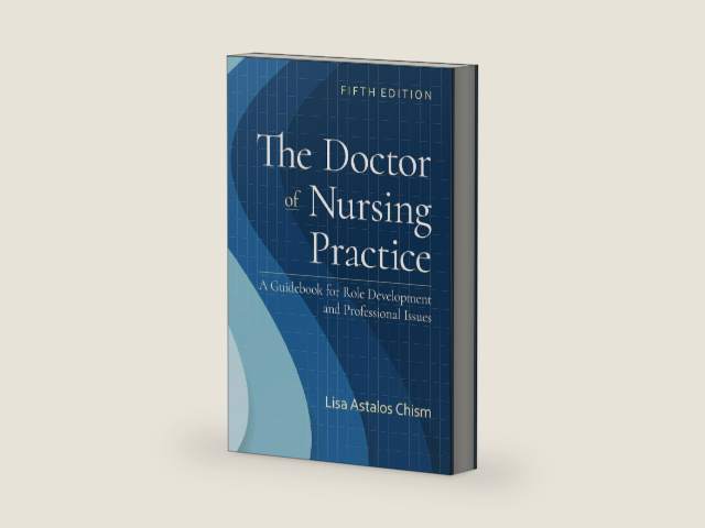 The Doctor of Nursing Practice: A Guidebook for Role Development and Professional Issues by Lisa Astalos Chism | barcode:9781284249279 | source:'9781284249279-right-three-quarter.jpg