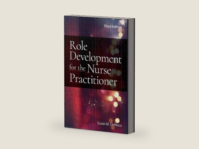Role Development for the Nurse Practitioner by Susan M. DeNisco | barcode:9781284251685 | source:'9781284251685-right-three-quarter.jpg