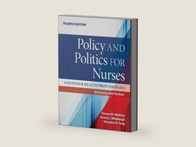 Policy and Politics for Nurses and Other Health Professionals: Advocacy and Action: Advocacy and Action by Donna M. Nickitas | barcode:9781284257694 | source:'9781284257694-right-three-quarter.jpg