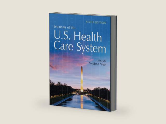 Essentials of the U.S. Health Care System by Leiyu Shi | barcode:9781284280029 | source:'9781284280029-right-three-quarter.jpg