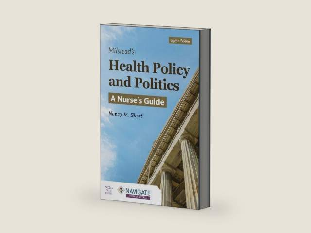 Milstead's Health Policy and Politics: A Nurse's Guide by Nancy M. Short | barcode:9781284304954 | source:'9781284304954-right-three-quarter.jpg