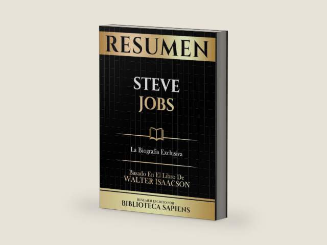 Resumen - Steve Jobs - La Biografia Exclusiva - Basado En El Libro De Walter Isaacson (Spanish Edition) by Biblioteca Sapiens | barcode:9781304726247 | source:'9781304726247-right-three-quarter.jpg