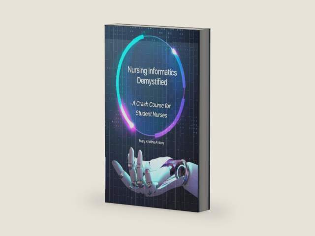Nursing Informatics Demystified: A Crash Course for Student Nurses by Mary Kristine Amboy | barcode:9781312283435 | source:'9781312283435-right-three-quarter.jpg