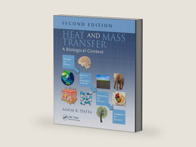 Heat and Mass Transfer: A Biological Context, Second Edition by Ashim K. Datta | barcode:9781315302621 | source:'9781315302621-right-three-quarter.jpg