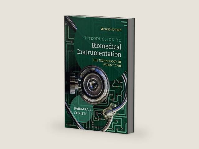Introduction to Biomedical Instrumentation: The Technology of Patient Care by Barbara L. Christe | barcode:9781316911976 | source:'9781316911976-right-three-quarter.jpg
