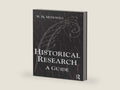 Historical Research: A Guide for Writers of Dissertations, Theses, Articles and Books by Bill Mcdowell | barcode:9781317886365 | source:'9781317886365-right-three-quarter.jpg
