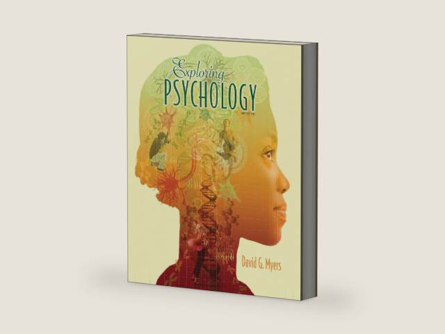 Exploring Psychology, 9th Edition by David G. Myers | barcode:9781319006662 | source:'9781319006662-right-three-quarter.jpg