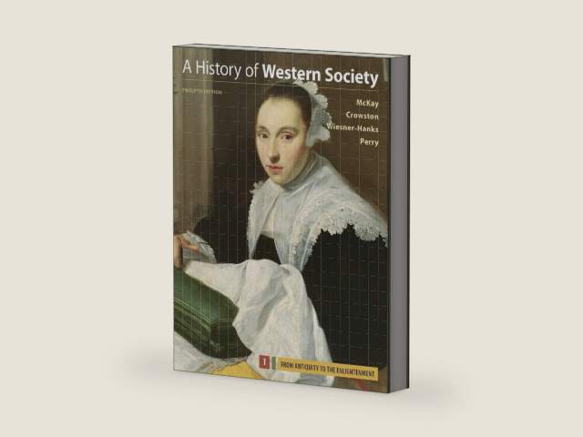 A History of Western Society, Volume 1 by John P. McKay | barcode:9781319031022 | source:'9781319031022-right-three-quarter.jpg