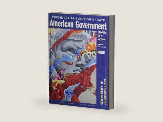 Presidential Election Update American Government: Stories of a Nation: For the AP® Course by Scott Abernathy | barcode:9781319344986 | source:'9781319344986-right-three-quarter.jpg