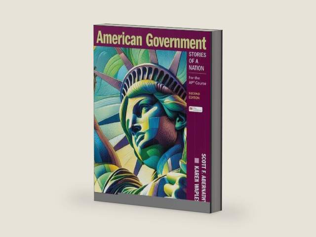 American Government: Stories of a Nation: For the AP® Course by Scott Abernathy | barcode:9781319535988 | source:'9781319535988-right-three-quarter.jpg