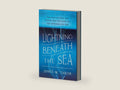 Lightning Beneath the Sea: The Race to Wire the World and the Dawn of the Information Age by James M. Tabor | barcode:9781324036029 | source:'9781324036029-right-three-quarter.jpg